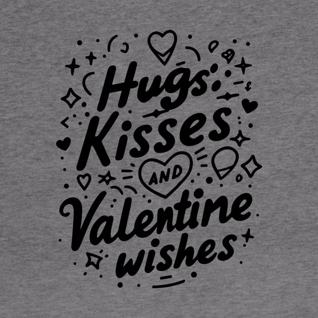 Hugs Kisses Valentine Wishes by Francois Ringuette